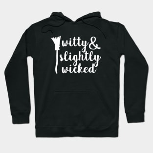 Witty and Slightly Wicked Witches Halloween Shirt Hoodie